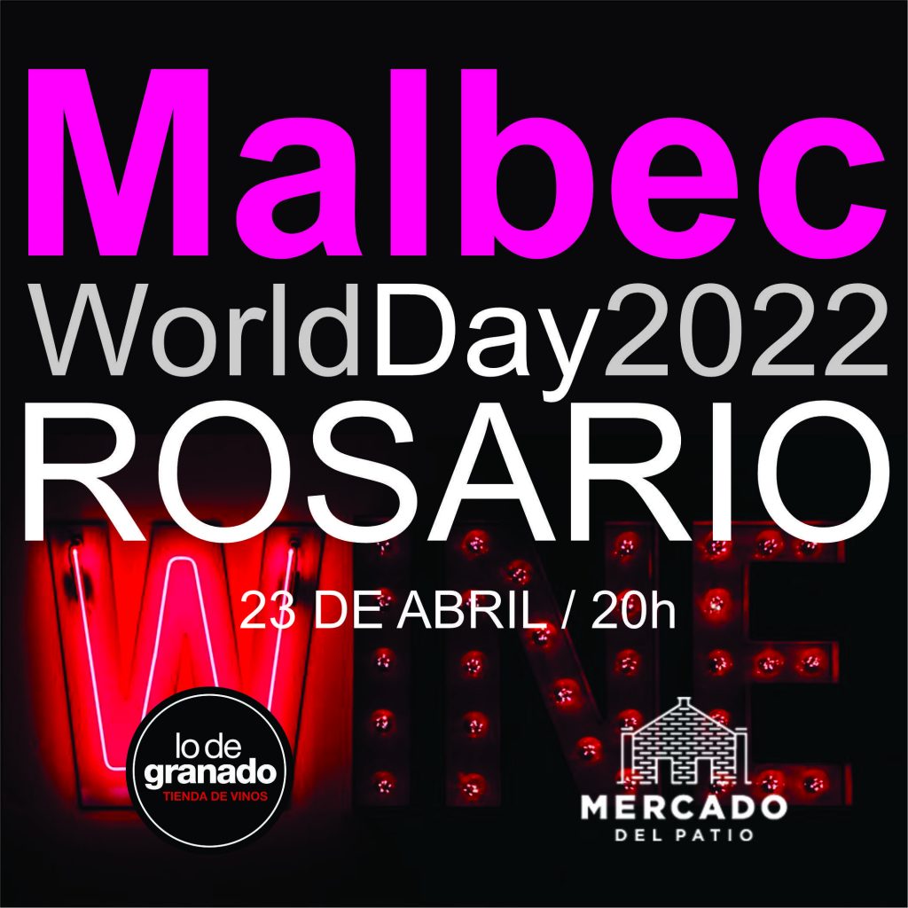 Se viene el Malbec World Day 2022 en Rosario|El magazine de vinos, gastronomía y lifestyle para las mentes inquietas