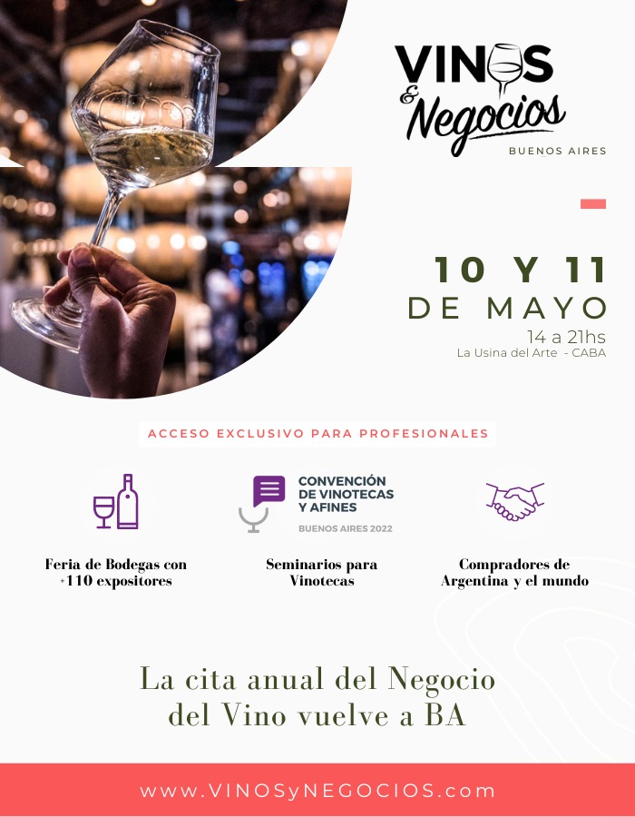 Se realizará la Convención de Vinotecas y Afines Buenos Aires en el marco de la Feria Vinos y Negocios 2022 | El magazine de vinos, gastronomía y lifestyle para las mentes inquietas