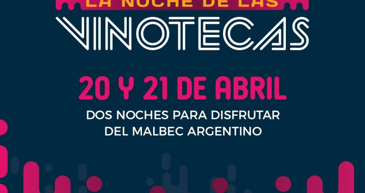 La Cámara Argentina de Vinotecas y Afines (CAVA) organiza dos noches a puro vino argentino en la semana del Malbec en las vinotecas de todo el  país.